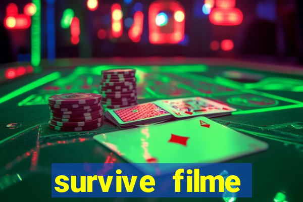 survive filme completo dublado